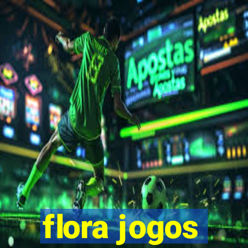 flora jogos